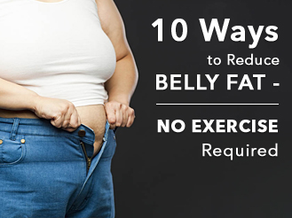 10 Ways to Reduce Belly Fat without Exercise - Prettislim Clinic